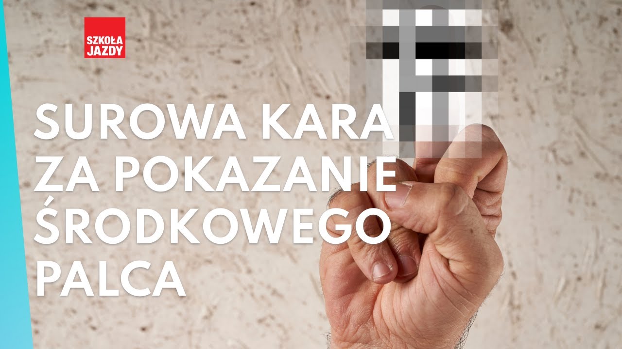 Surowa kara za pokazanie środkowego palca - Fakty OSK