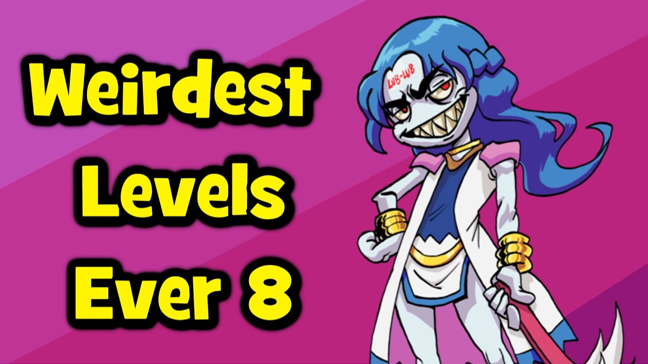 Weirdest Levels Ever # 8