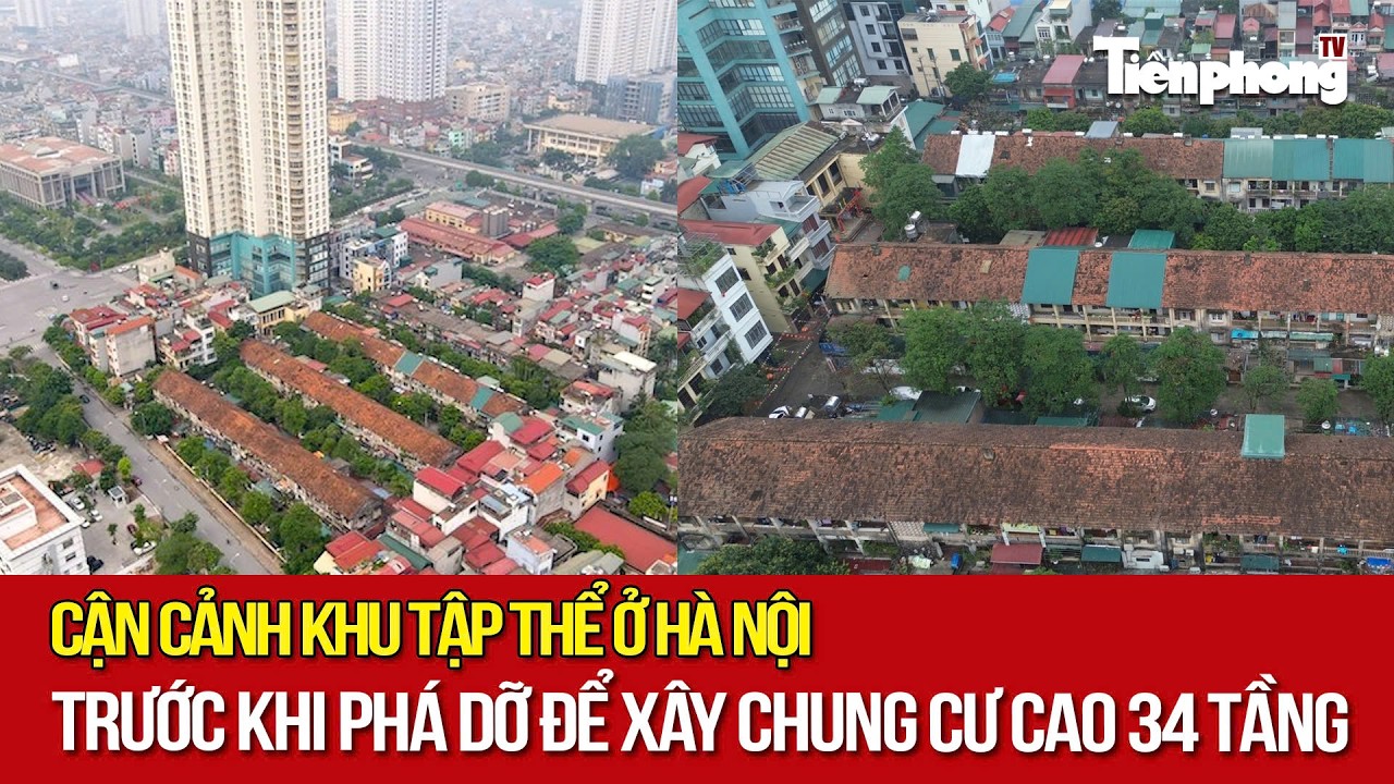 Cận cảnh khu tập thể ở Hà Nội trước khi phá dỡ để xây chung cư cao 34 tầng
