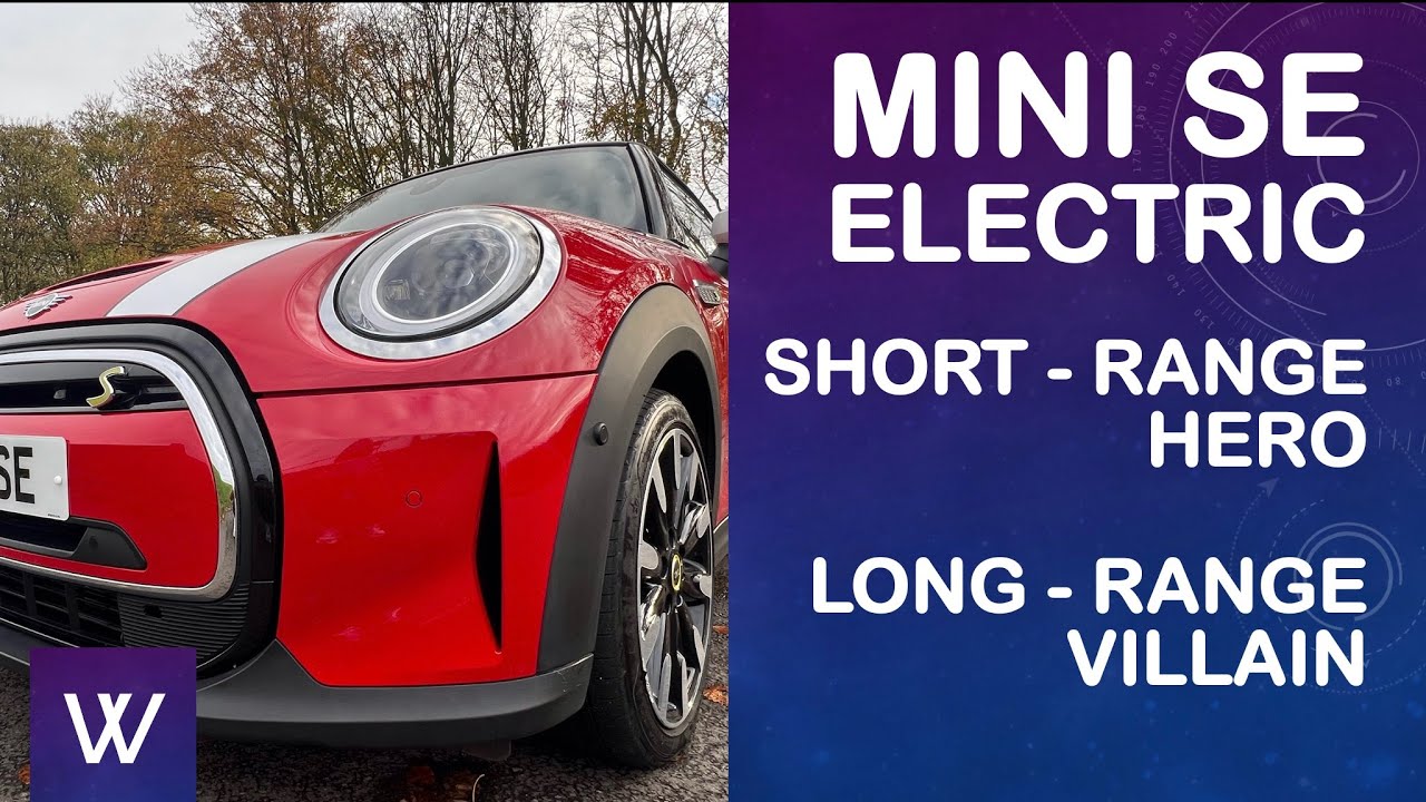 Mini Electric Short Range Hero, Long Range Villain, the Good the Bad & the Ugly of Mini EV ownership