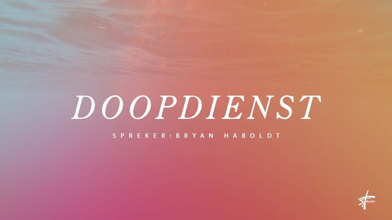 Doopdienst | Bryan Haboldt | Sjaloom 27 februari
