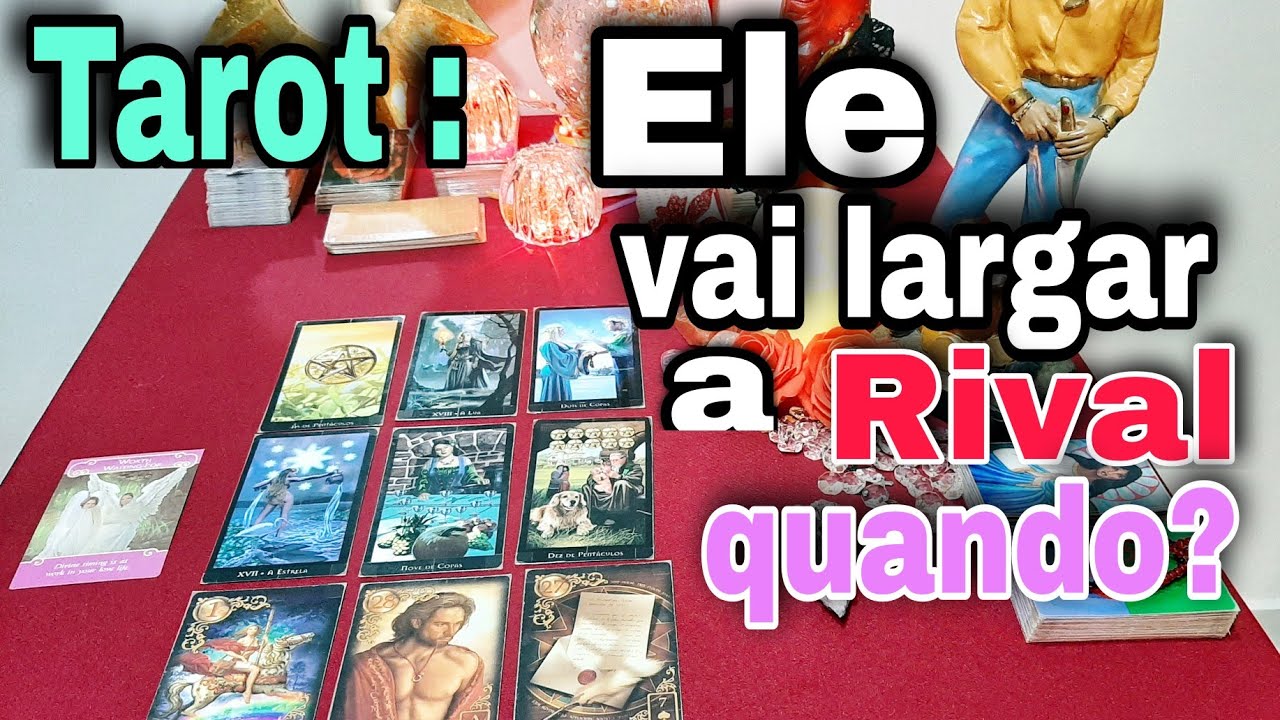 Ele vai largar a RIVAL ? Quando ?#tarot ➩ Detalhes sobre a situa&ccedil;&atilde;o entres eles➩Ele vai largar ela ?