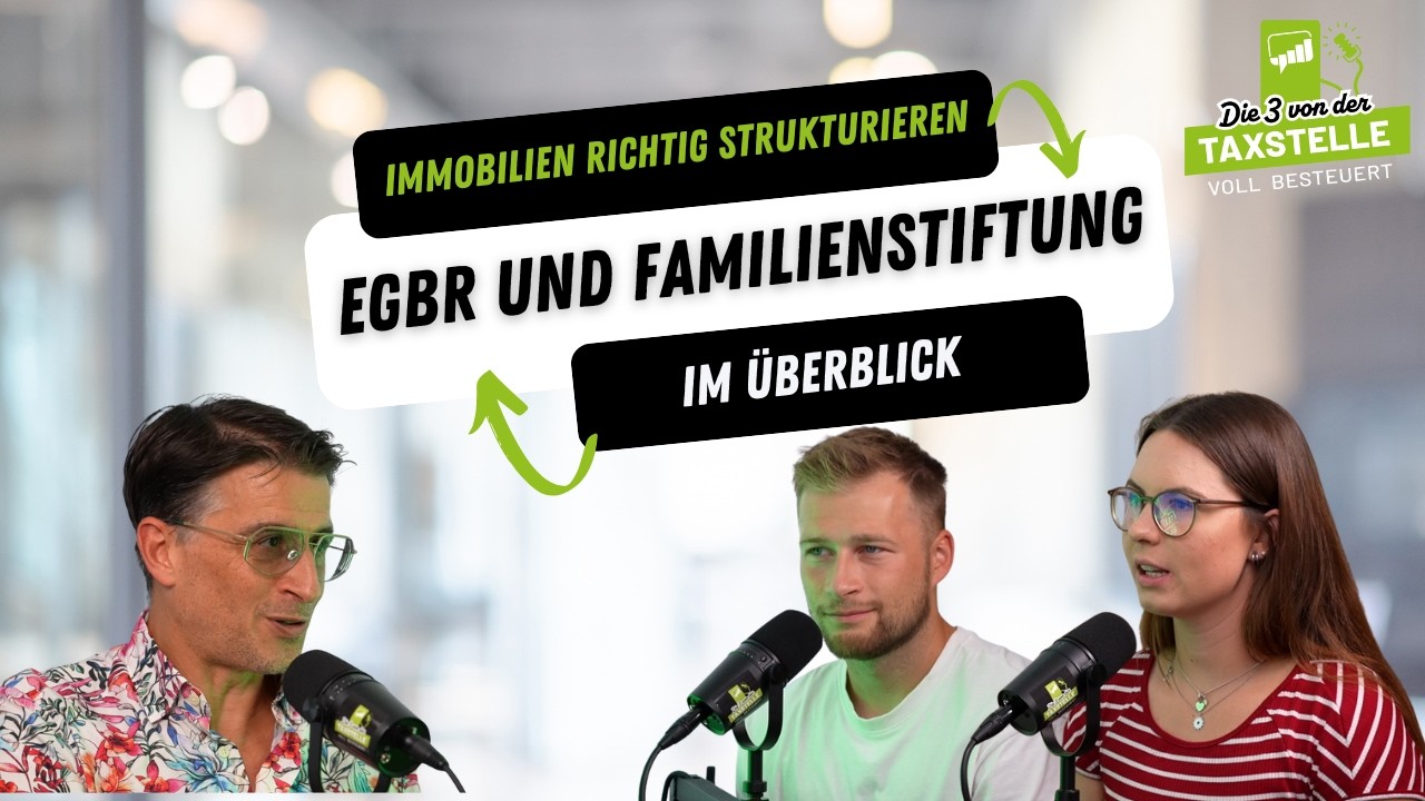 Immobilien richtig strukturieren – eGbR, Körperschaftssteuer & Familienstiftung einfach erklärt