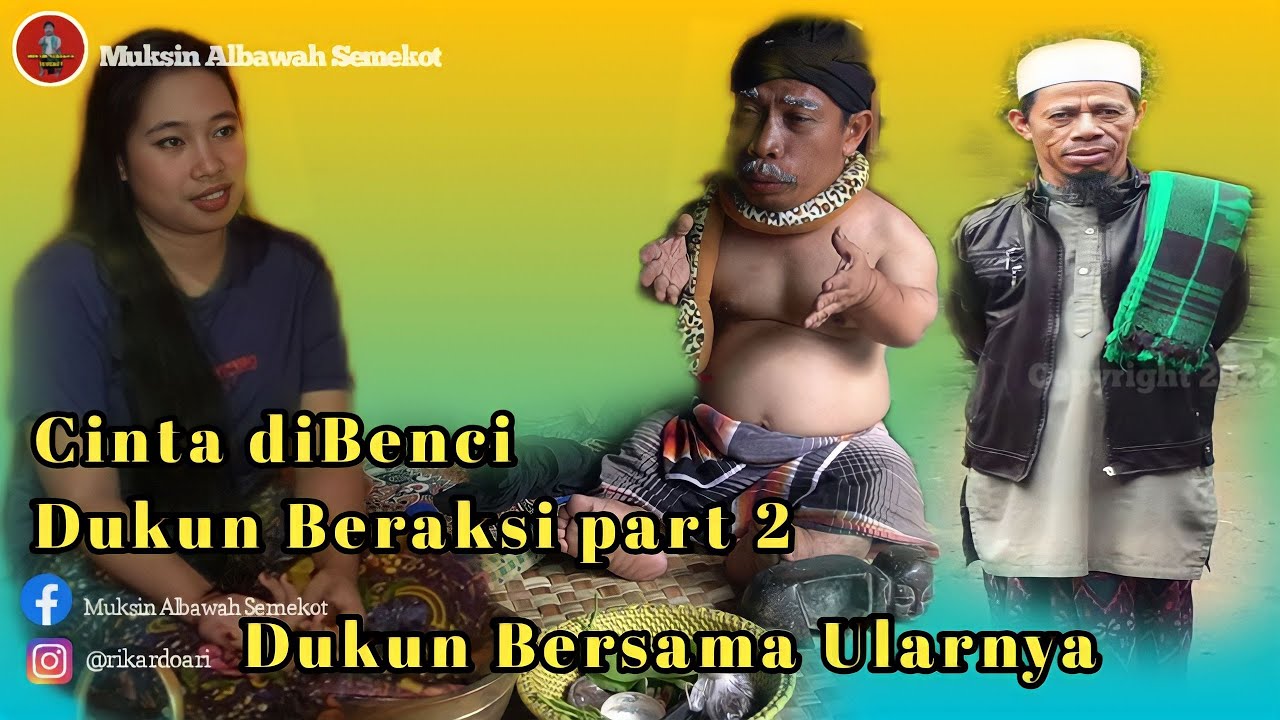 Komedi lucu Muksin albawah semekot "Cinta dibenci dukun beraksi part 2 