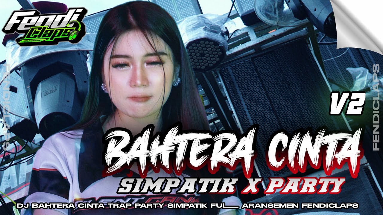 DJ DANGDUT BAHTERA CINTA TRAP SIMPATIK PARTY FENDICLAPS