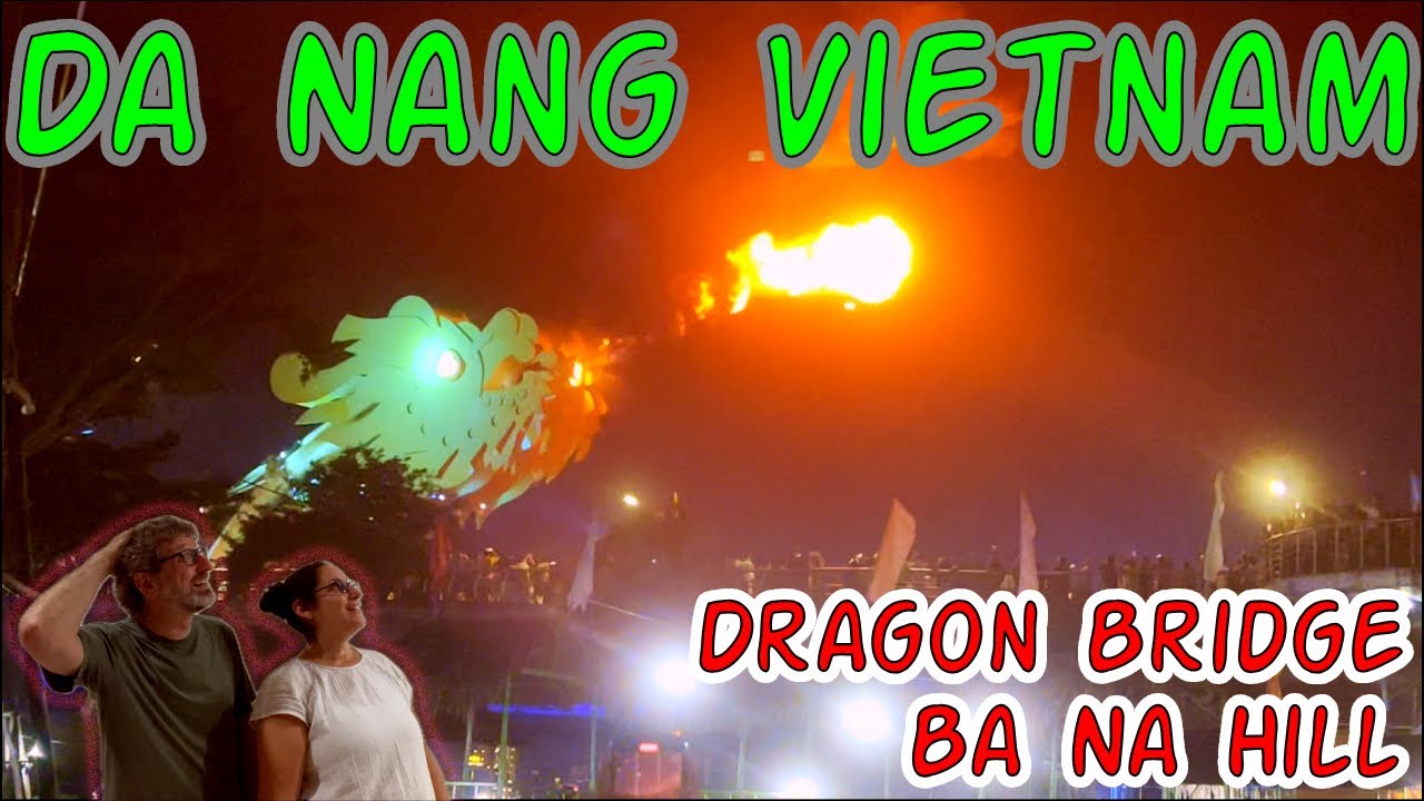 🇻🇳 Da Nang Vietnam | Dragon Bridge | Ba Na Hill | New Year's Eve 🇻🇳