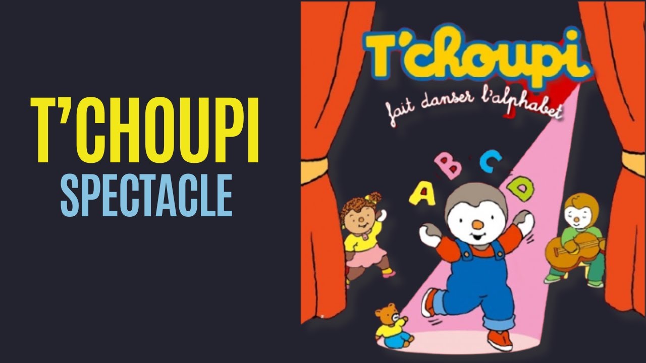 T'CHOUPI FAIT DANSER L' ALPHABET