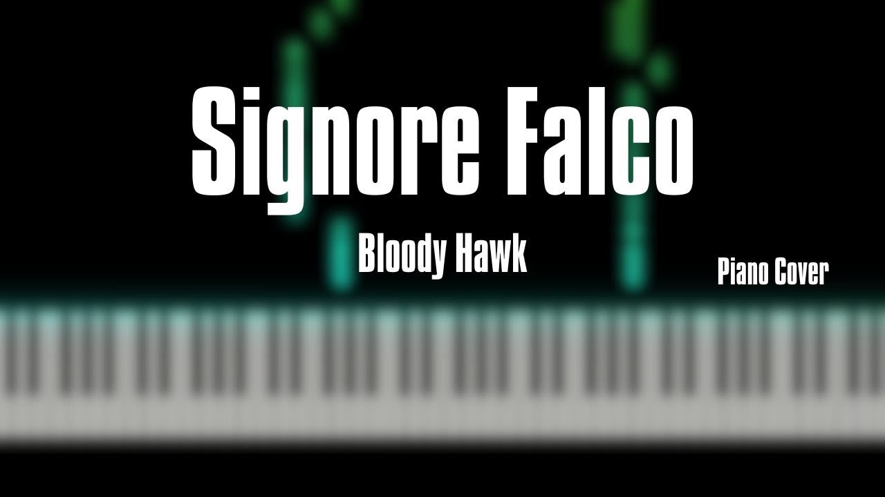 Signore Falco - Bloody Hawk (Piano Cover)
