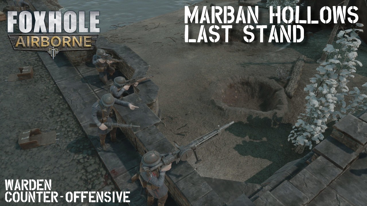 Foxhole Airborne | Marban Hollow's Last Stand