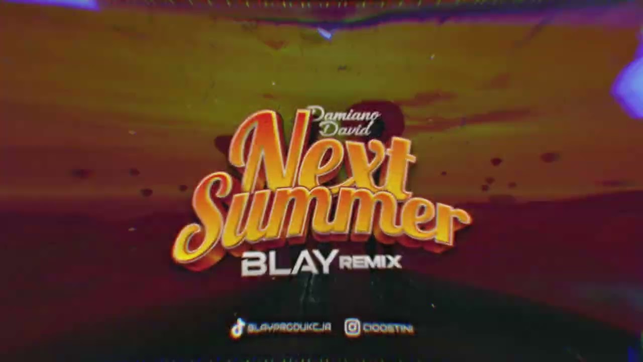 Damiano David - Next Summer (BLAY REMIX)
