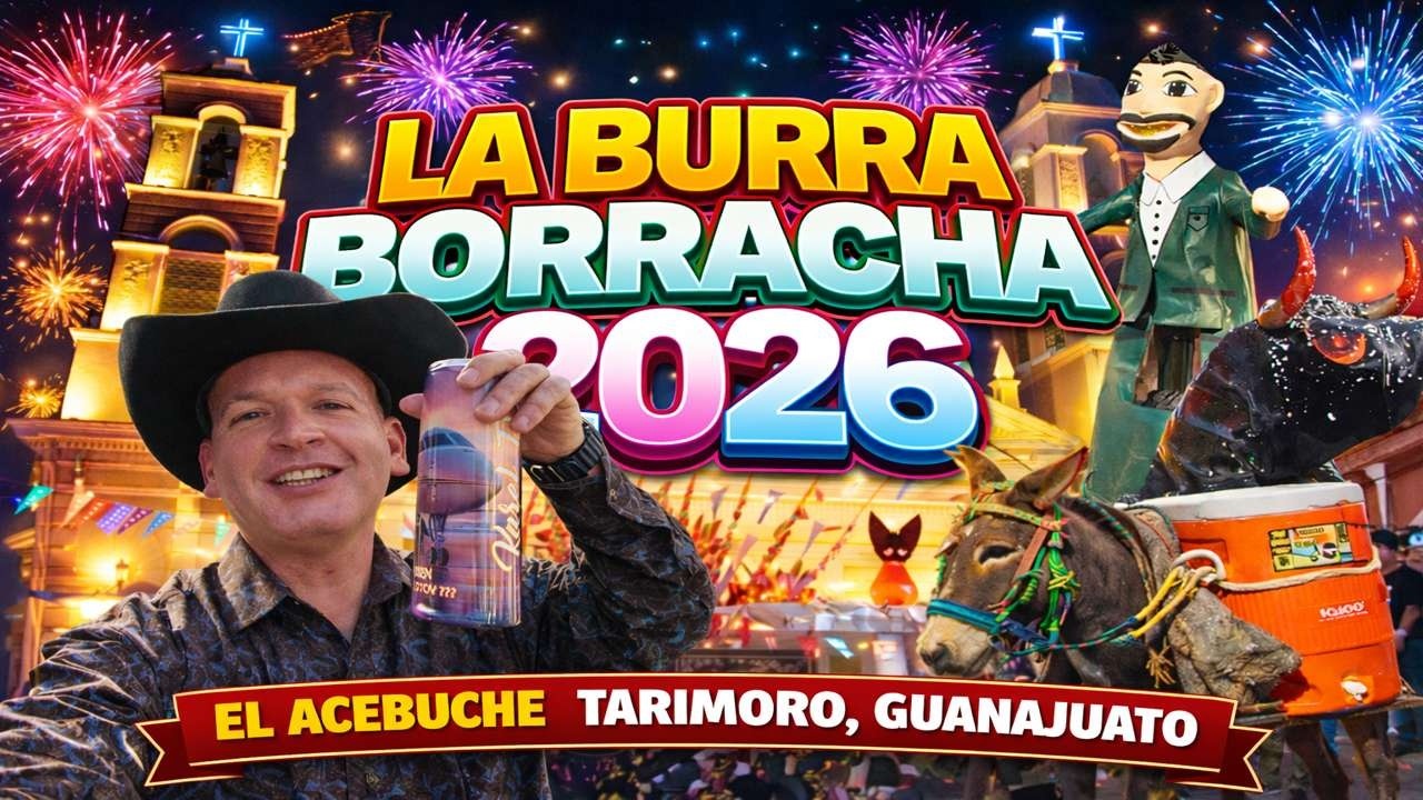 Burrita Borracha 2026, El Acebuche, Tarimoro, Guanajuato