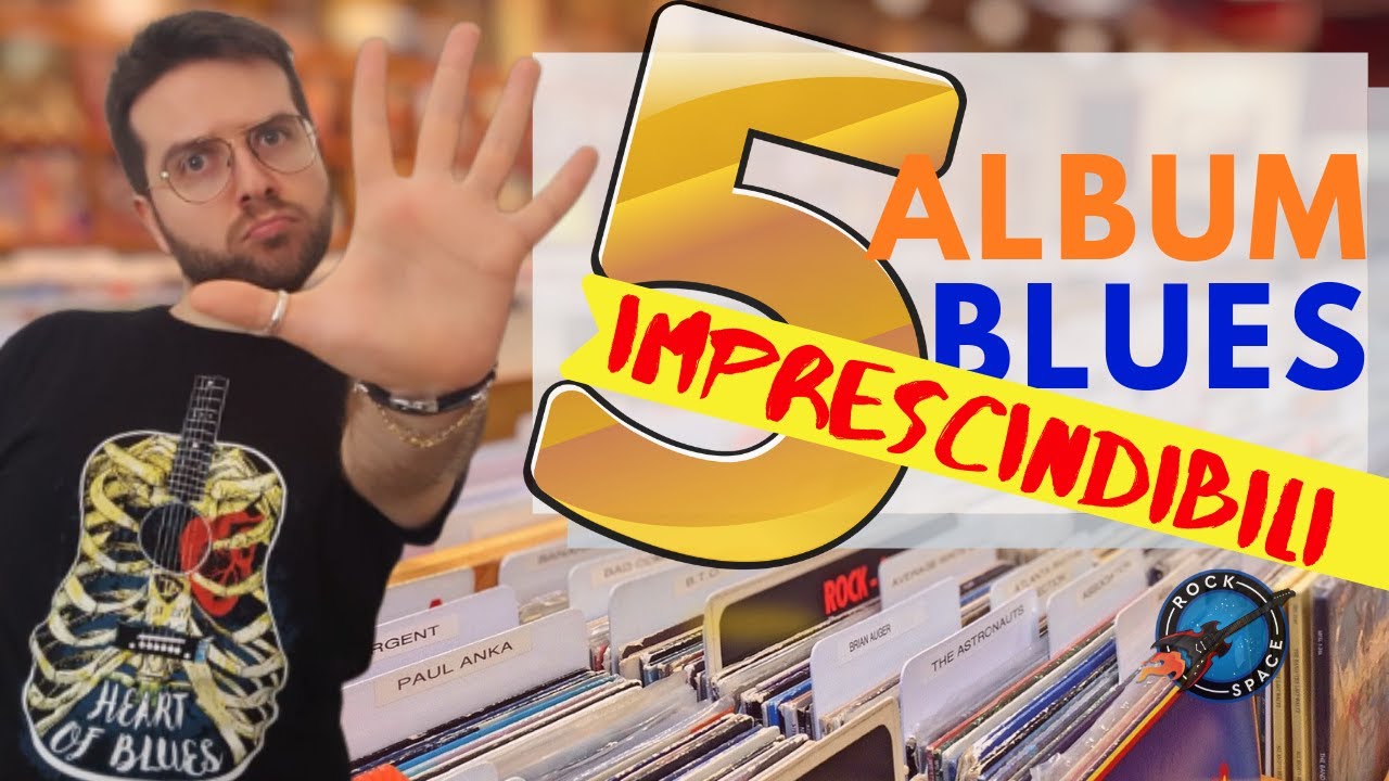 5 Dischi Blues Imprescindibili - La lista dei migliori album blues di sempre