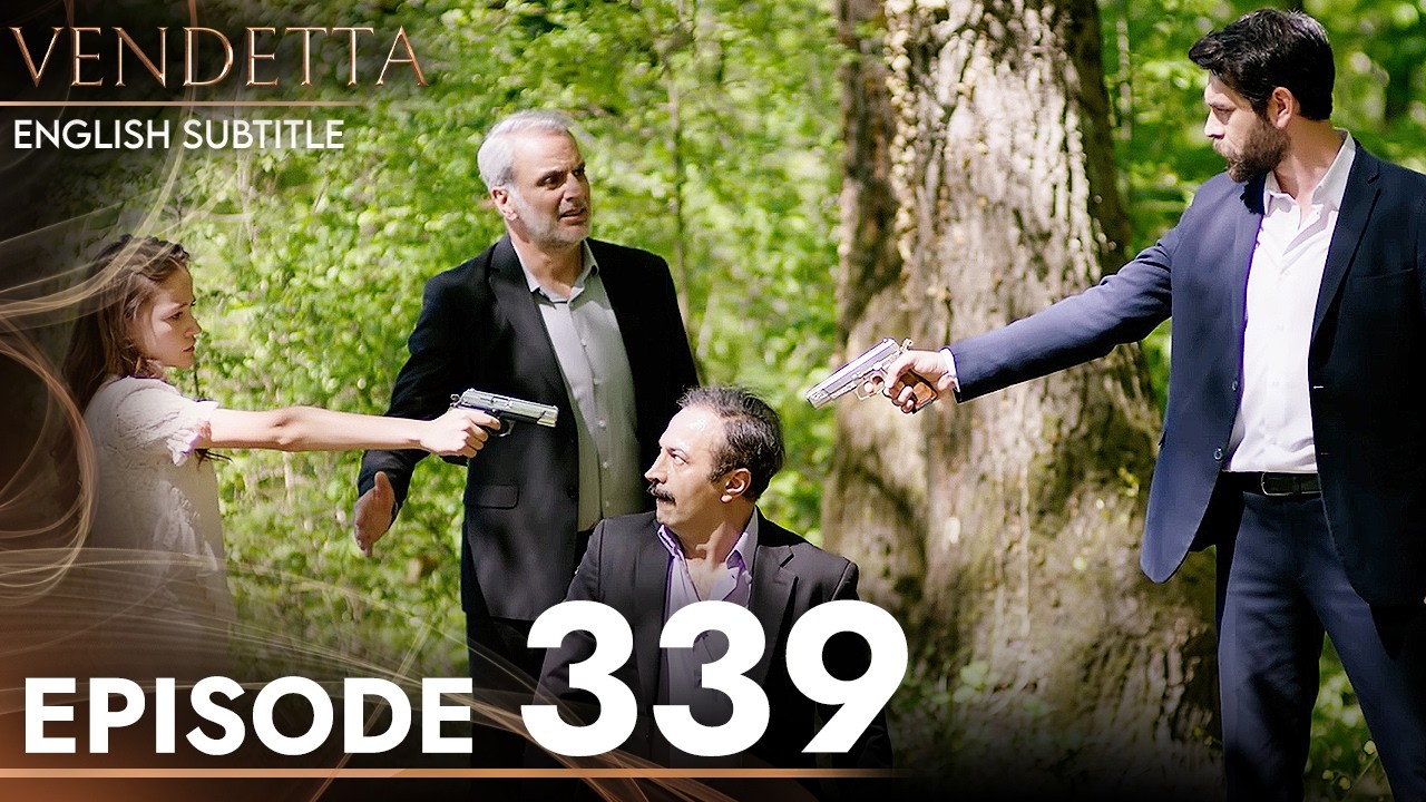 Vendetta - Episode 339 English Subtitled | Kan Cicekleri
