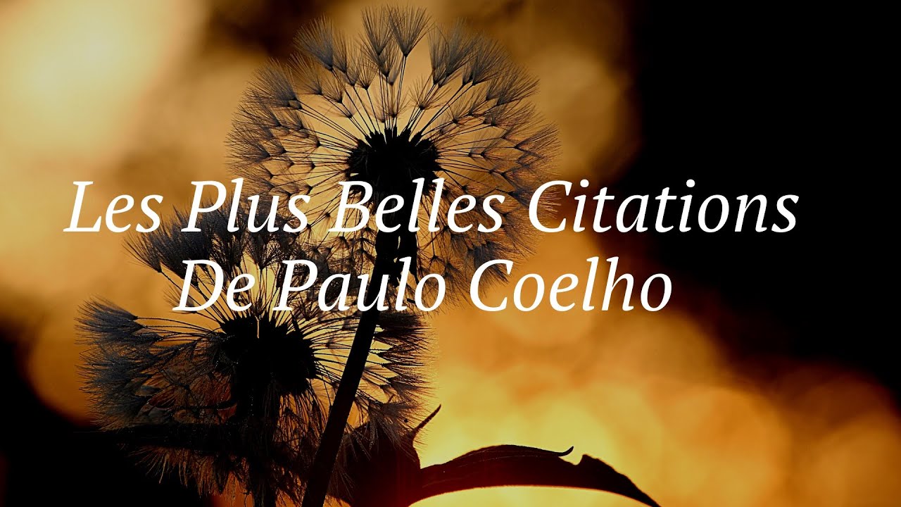 Les Plus Belles Citations De Paulo Coelho