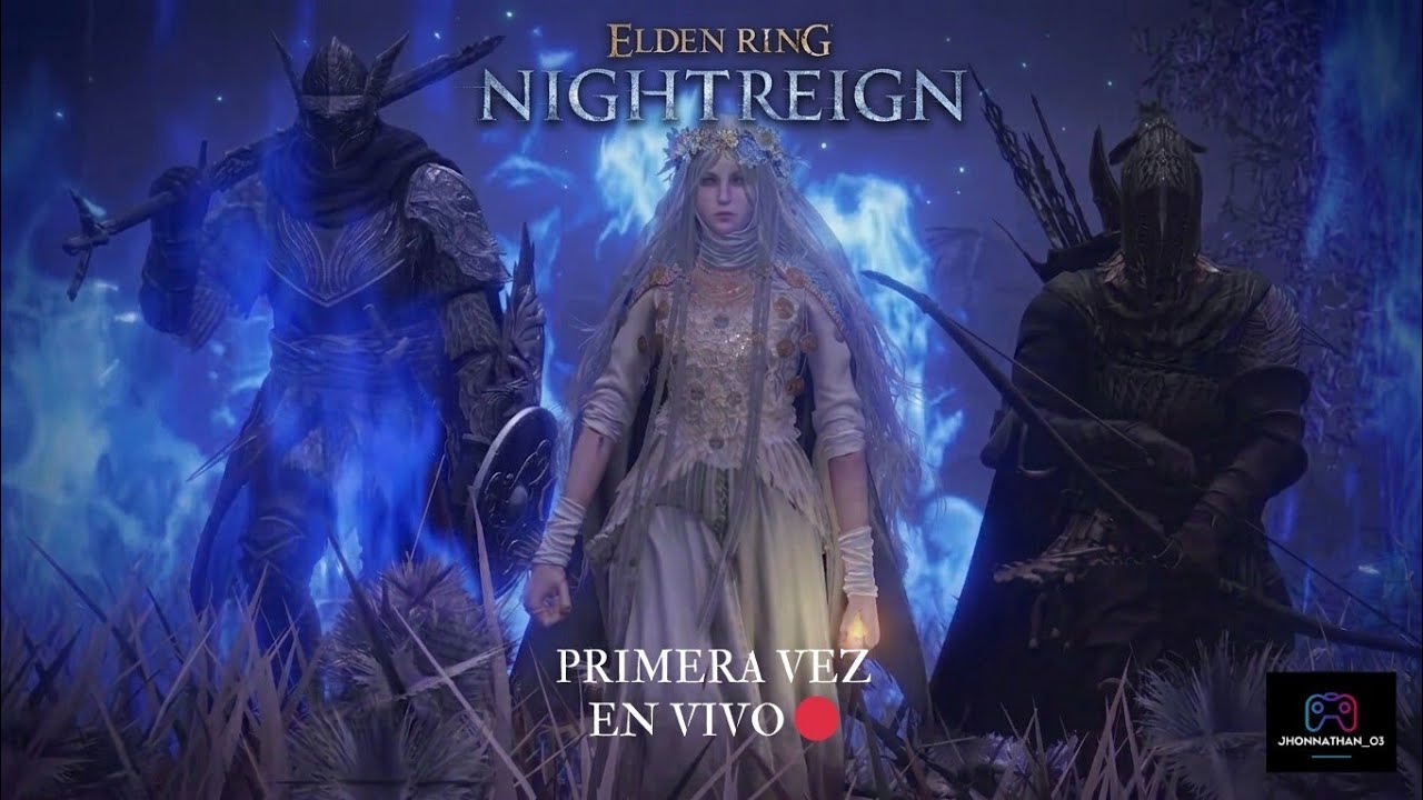 Elden Nightreing - Primera vez (🔴 EN VIVO) 🥷🏻⚔️🔥🌑☄️🗻🩸