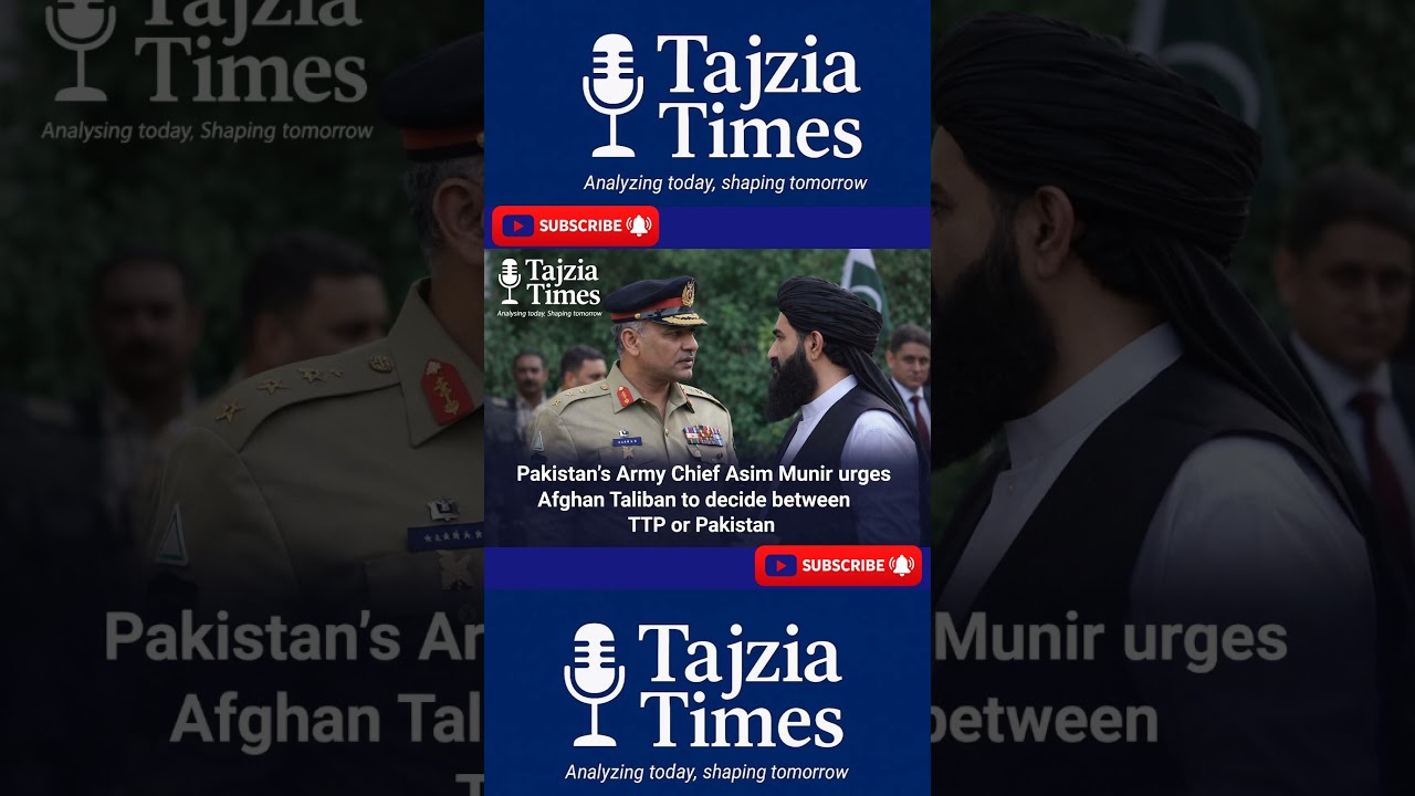 Pakistan Warns Afghan Taliban: Asim Munir Calls for Decisive Action Against TTP