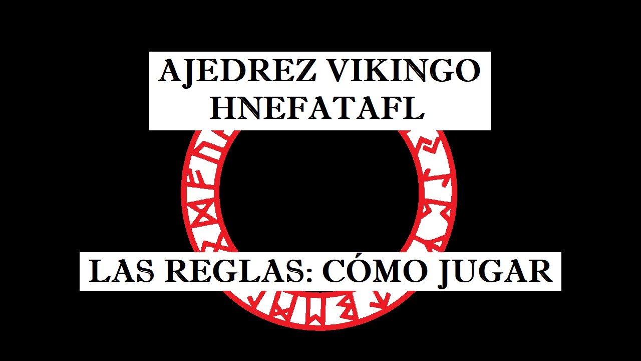 HNEFATAFL Cómo jugar al ajedrez vikingo Cultura Nórdica Antigua