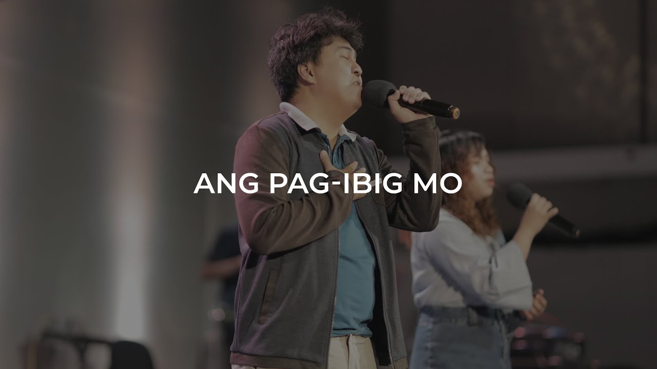 Ang Pag-ibig Mo - Lighthouse Christian Community