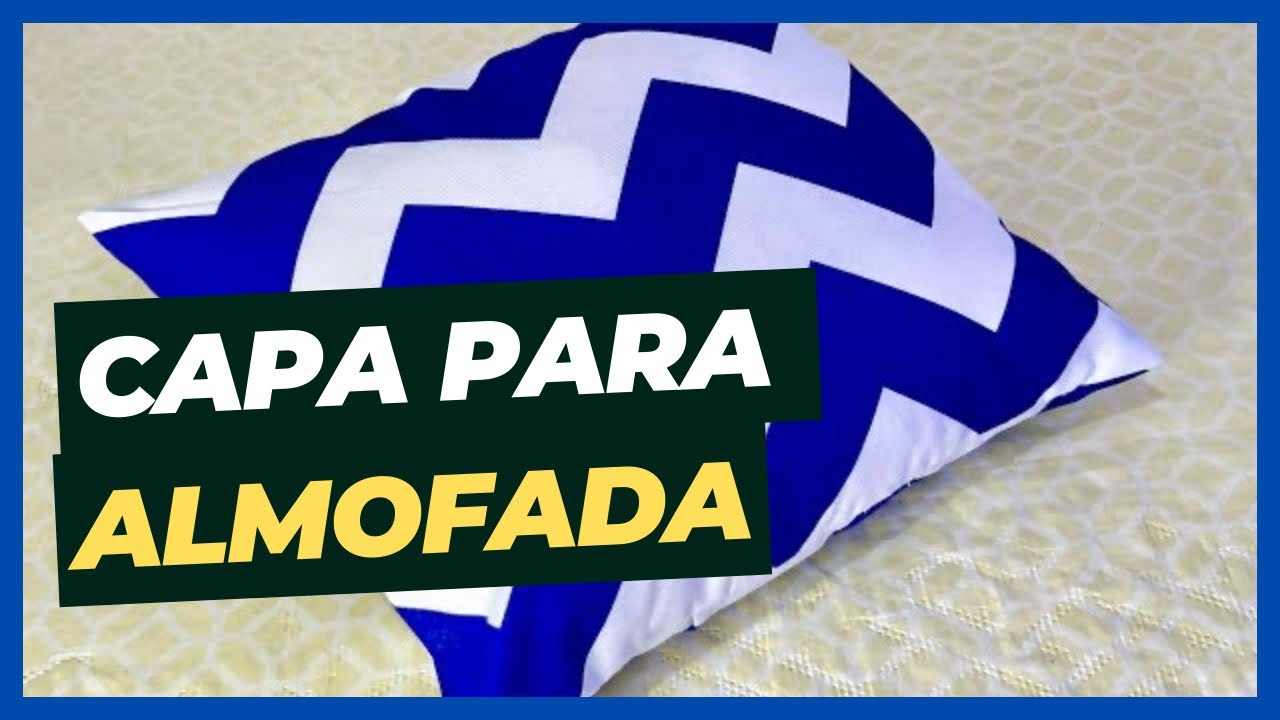 Como Fazer CAPA DE ALMOFADA Sem Zíper Com Costura Francesa