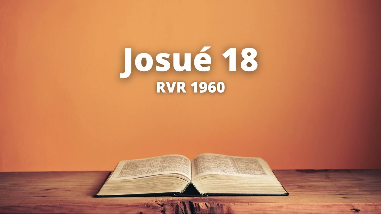 Josué 18 - Reina Valera 1960 (Biblia en audio)