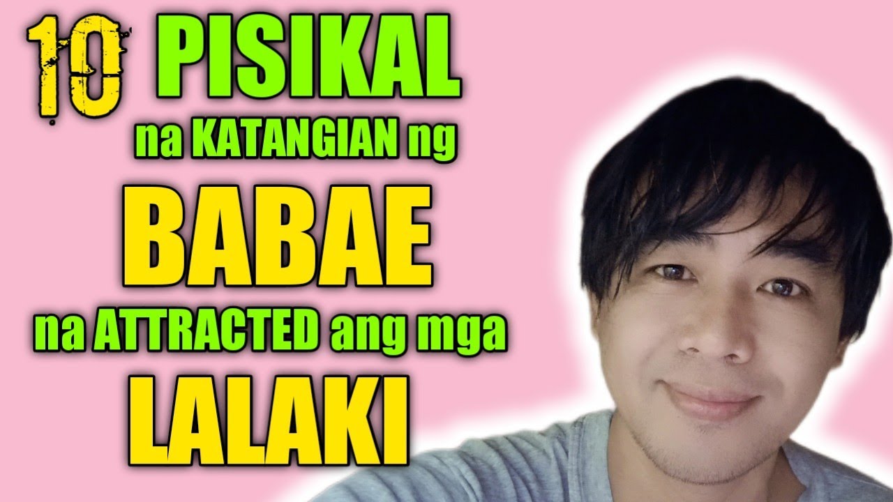 10 PISIKAL na KATANGIAN Ng Babae na Mahalaga sa LALAKI