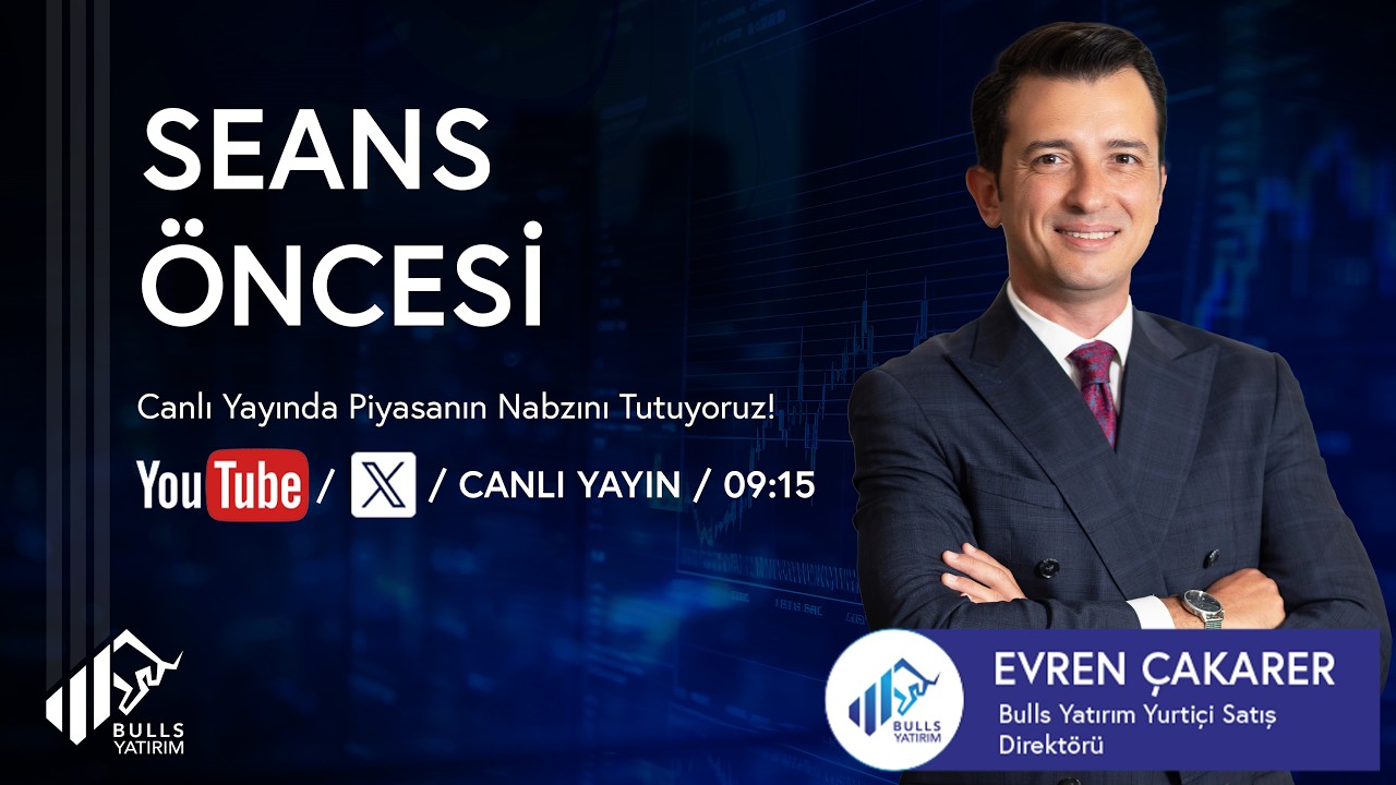 📈 9 MART - BULLS YATIRIM'LA SEANS ÖNCESİ