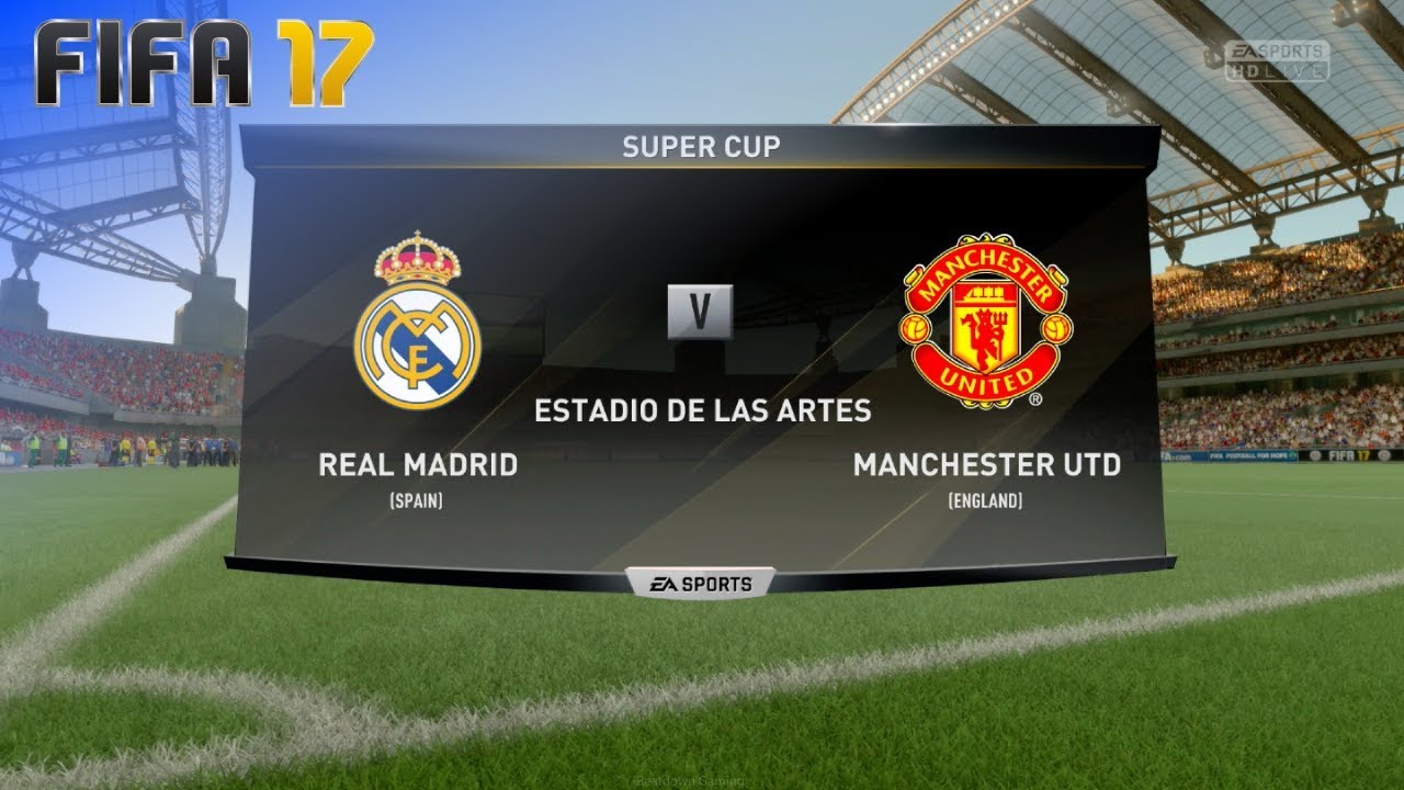FIFA 17 - Real Madrid vs. Manchester United @ Estadio de las Artes (Super Cup)