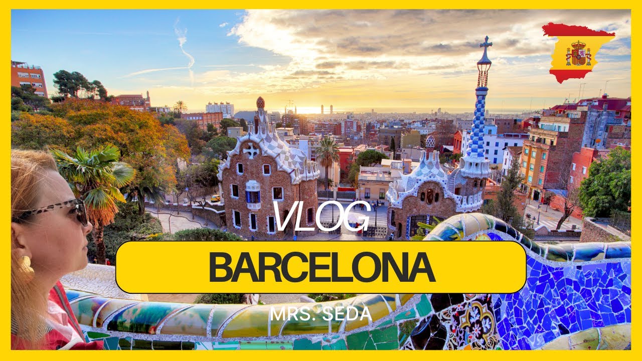 🇪🇸Barselona – İspanya Vlog | Ulaşım – Konaklama – Yemek – Aktiviteler – Bütçe | Mrs. Seda