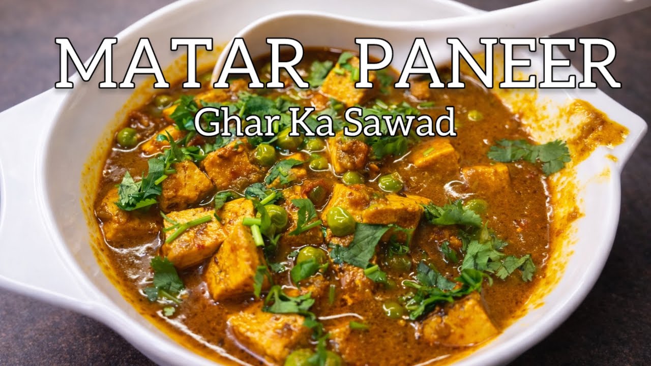 Matar Paneer | Ghar Ka Swaad | Restaurant-Style Paneer Recipe at Home
