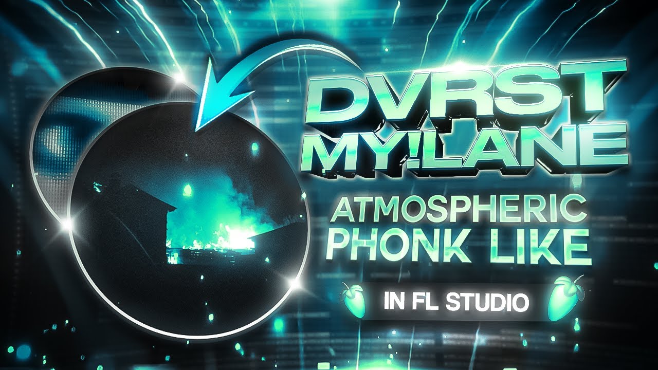 HOW TO MAKE ATMOSPHERIC PHONK LIKE DVRST AND MYLANE FL STUDIO TUTORIAL