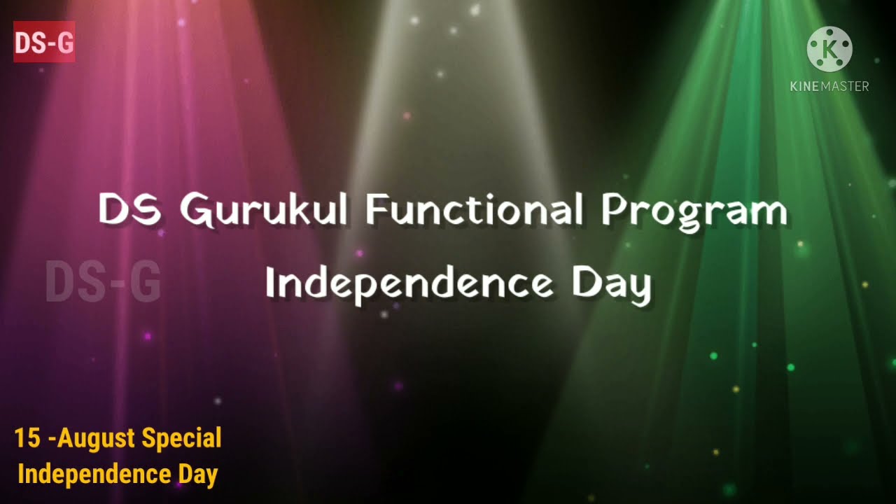Independence Day: DS gurukul functional program, best acting by students.