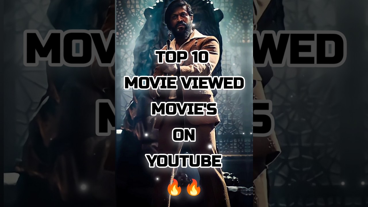 Top 10 Most Viewed Movie On YouTube 🔥😍🔥 #shorts #youtubemovies #shortsvideo