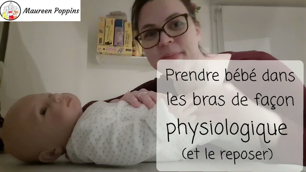 Portage à bras - prendre et poser bébé de façon physiologique