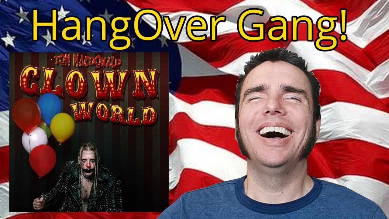 Tom MacDonald   Clown World Reaction #hog #novarockafeller #hogfam #reaction