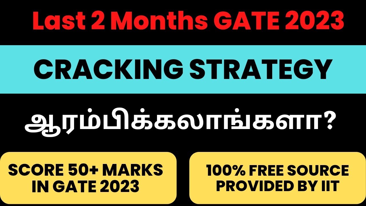 Score 50+ Marks in GATE 2023 | Last 2 Months cracking strategy | 100% free source provided by NPTEL