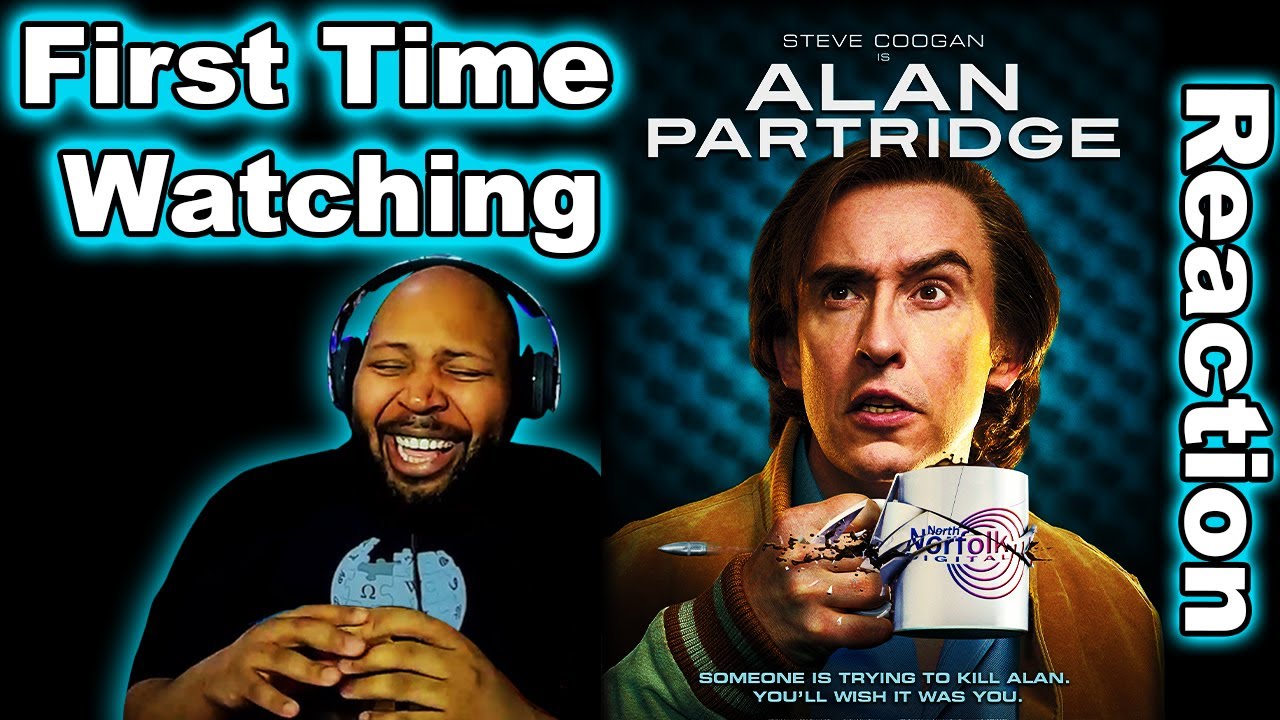 Hilarious Alan Partridge: Alpha Papa 2013 First Time Watching Comedy/Action-Reaction