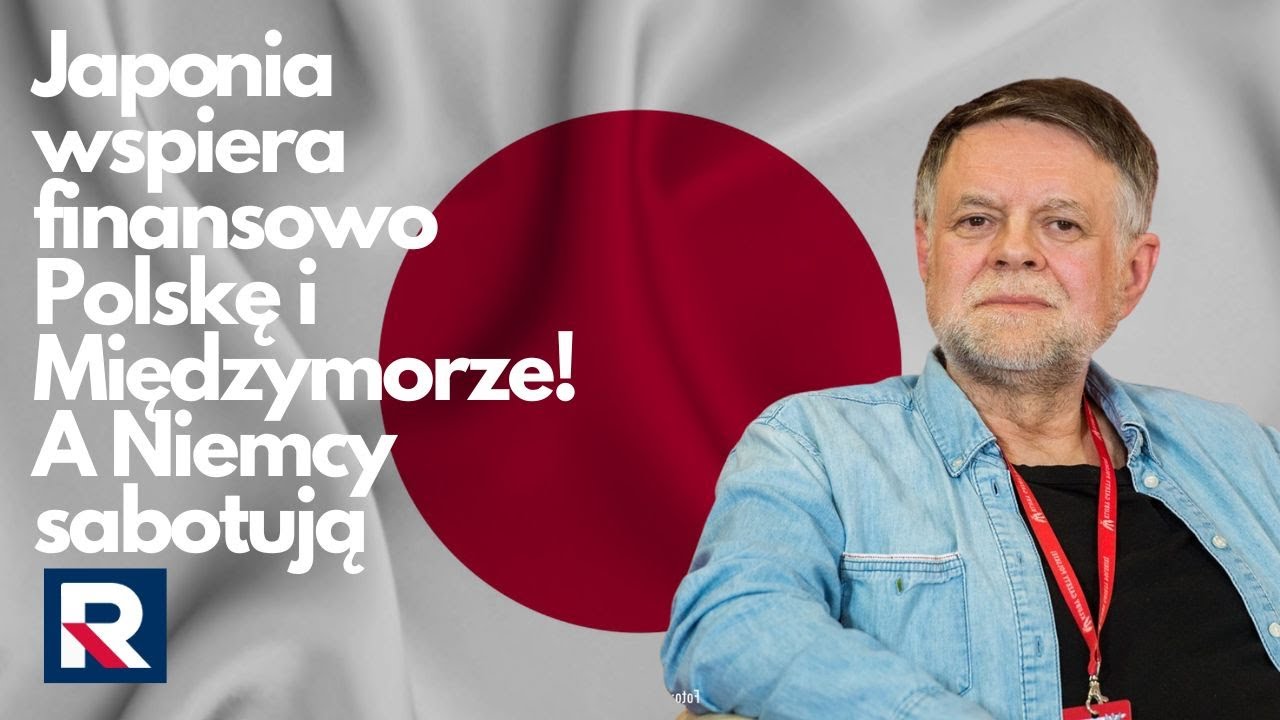 Grochmalski: Japonia wspiera finansowo Polskę i Międzymorze! A Niemcy sabotują | Dziennikarski Poker