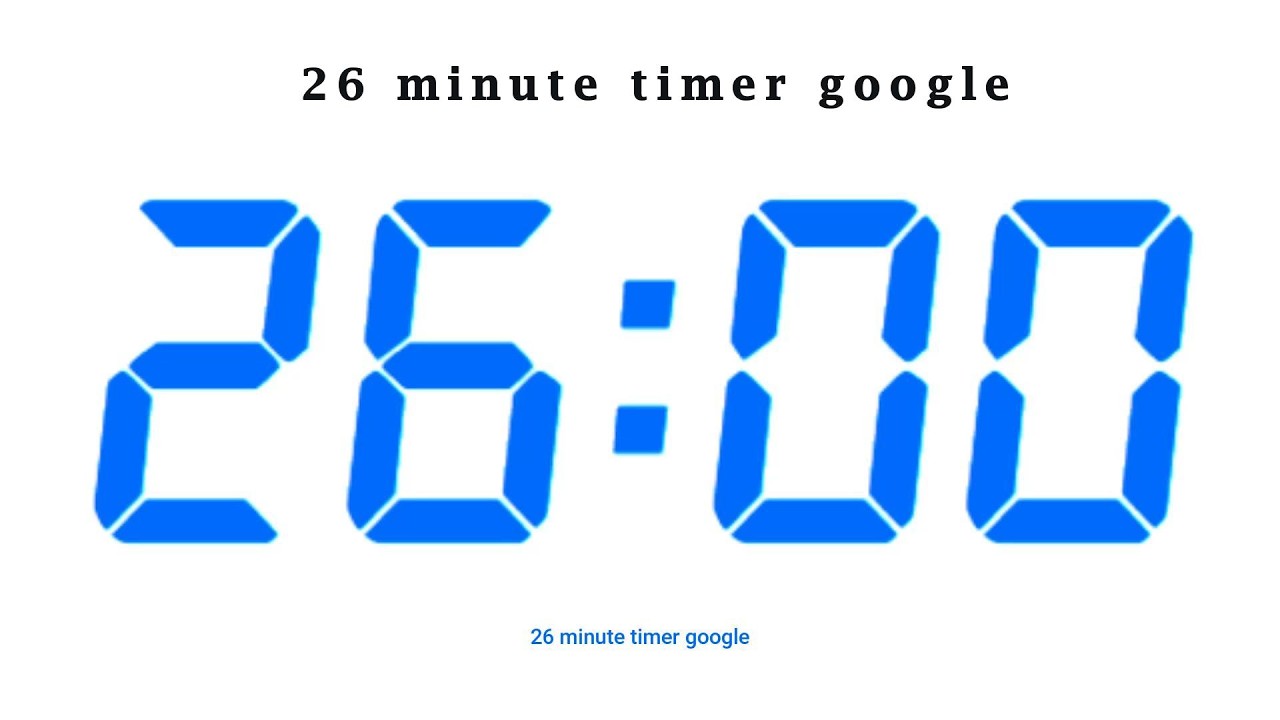 26 minute timer google