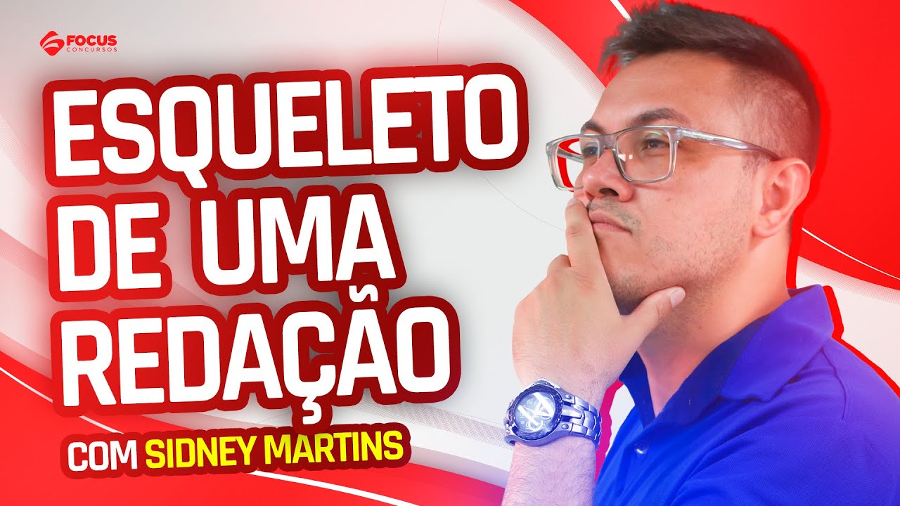 Esqueleto de uma Redação para ESA com Sidney Martins - Focus Concursos