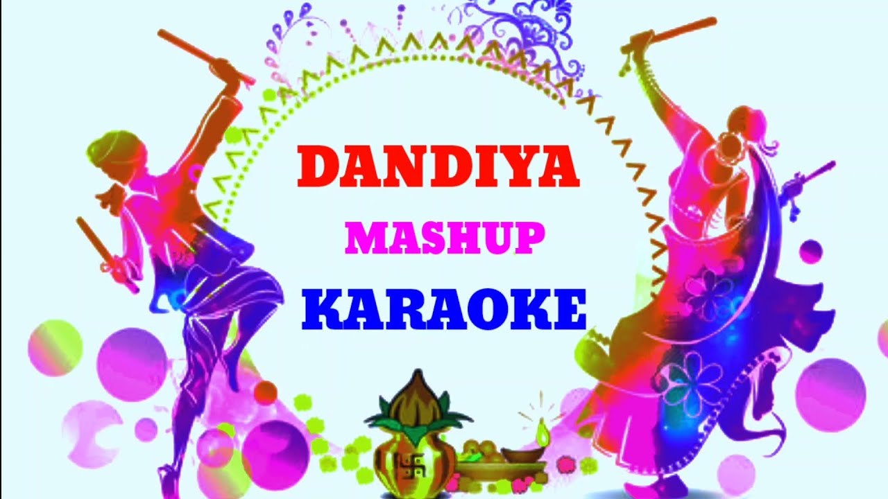 Dandiya  Dj Mashup Karaoke With Lyrics Part -2 By Swastik Goswami 