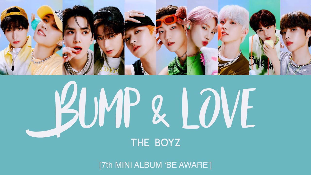 THE BOYZ (더보이즈) - Bump & Love [Han|Rom|Eng Lyrics] [POR/ITA]