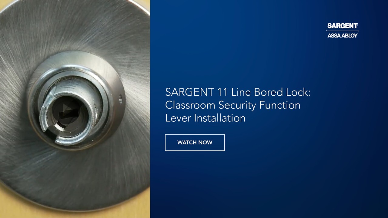 SARGENT 11 Line Bored Lock: Classroom Security Function Lever Installation