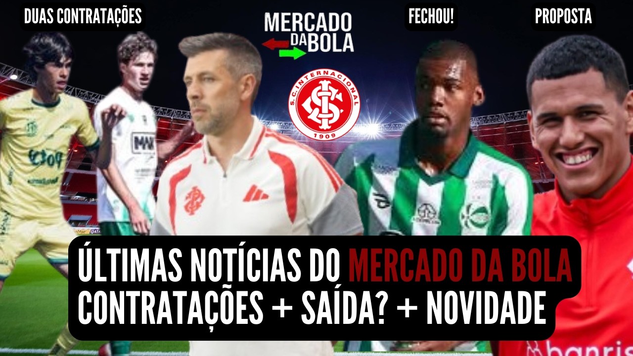 🚨 NOTÍCIAS DO INTER  💣 BOMBA 💣 INTER CONTRATA ZAGUEIRO DO MIRASSOL + LATERAL DO JUVENTUDE 💣+ 2 INFOS