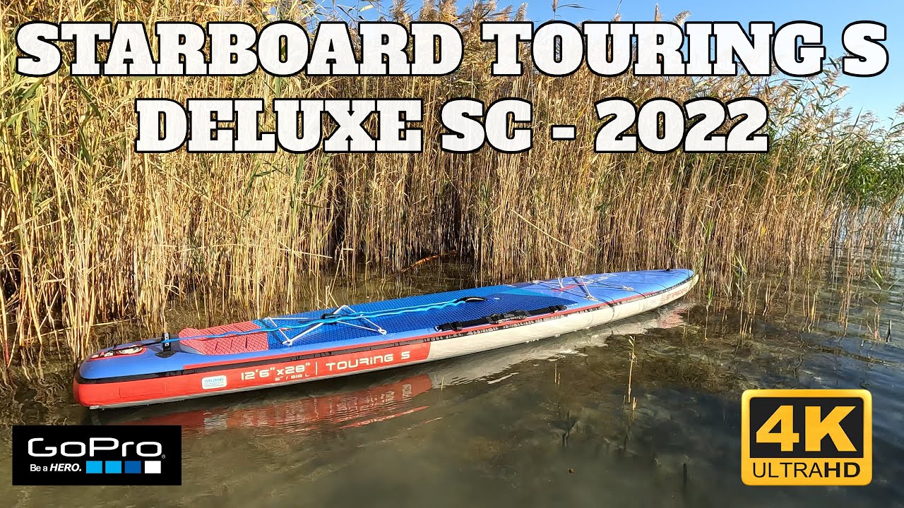 STARBOARD 12.6 X 28 TOURING S DELUXE SC - TESTING - 4K
