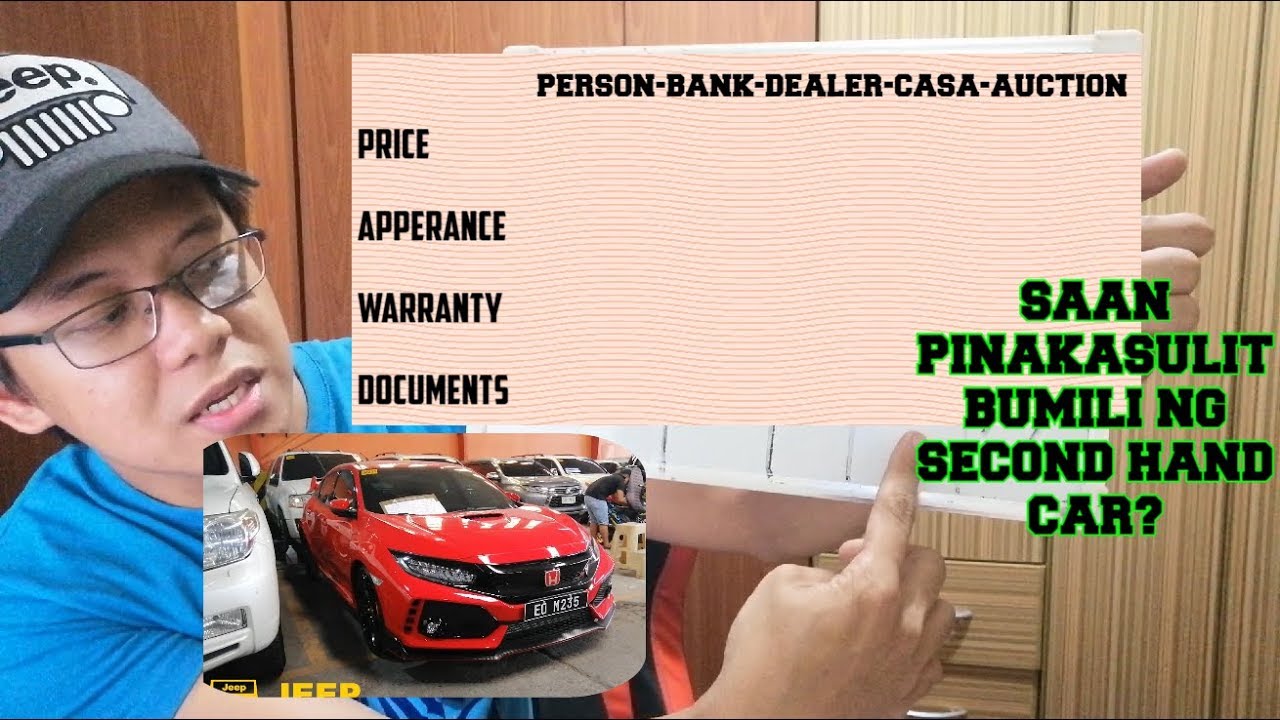 SAAN NGA BA PINAKAMAGANDA BUMILI NG SECOND HAND CAR | casa, person, dealer, bank repo, auction