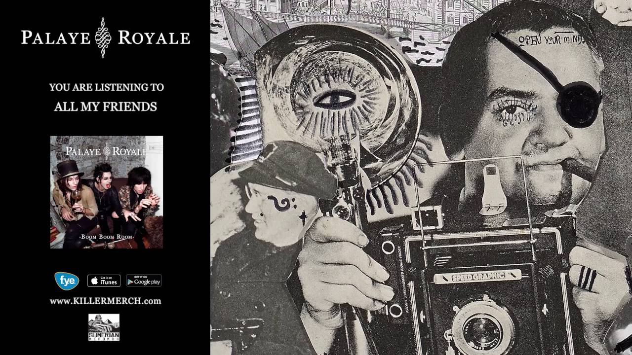 PALAYE ROYALE - All My Friends