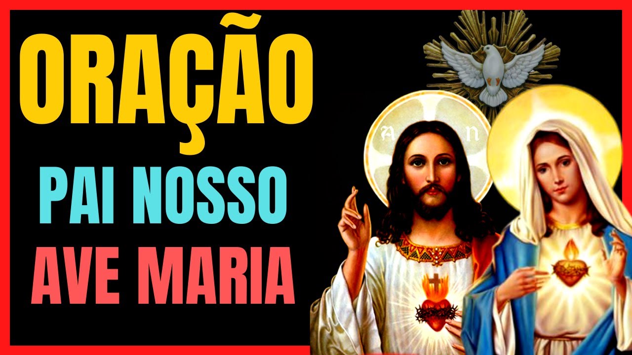 🔴 ORAÇÃO DO PAI NOSSO E AVE MARIA 🙏🙏🙏ORAÇÃO DO PAI NOSSO E AVE MARIA (ORIGINAL)