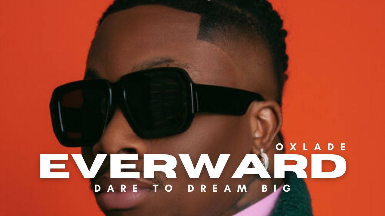 OXLADE - EVERWARD | Official Audio Lyrics