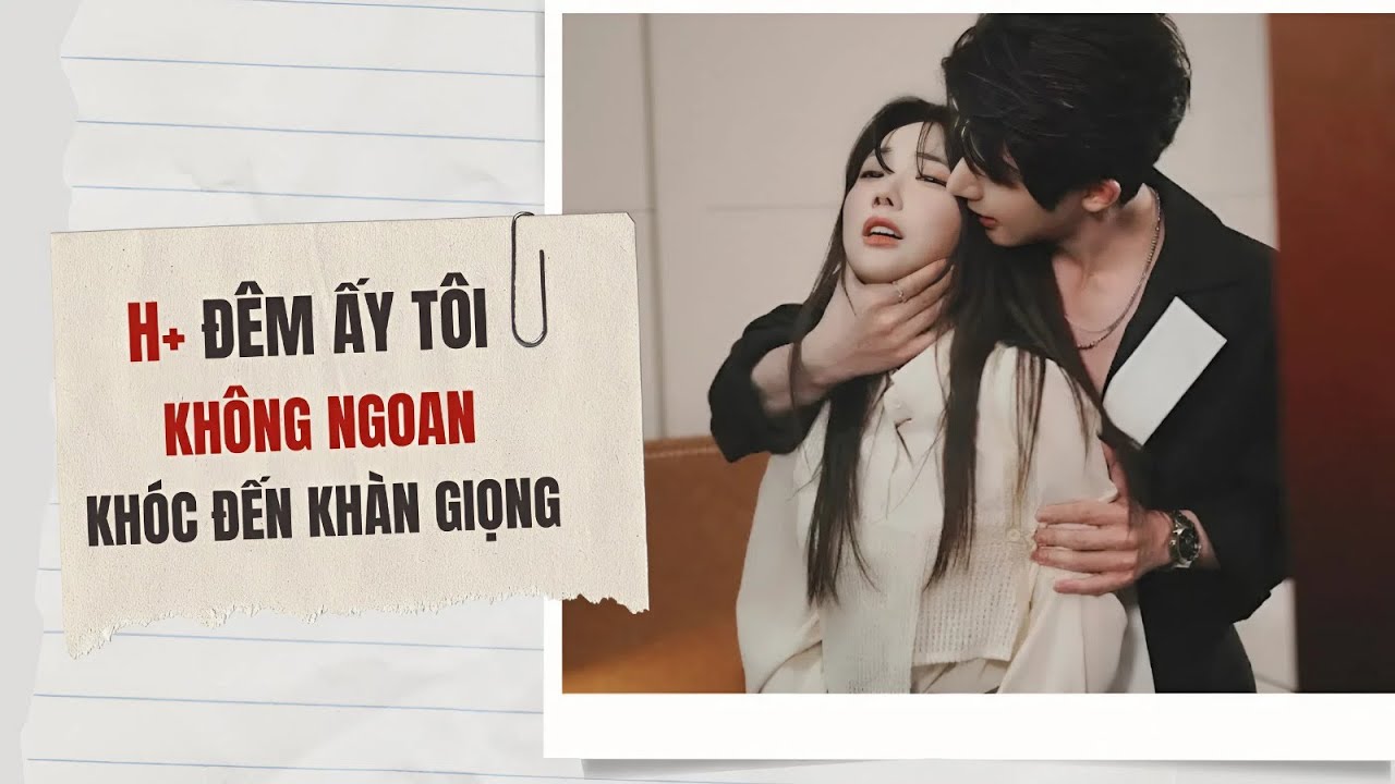 [TRUYỆN AUDIO] ĐÊM ẤY TÔI 