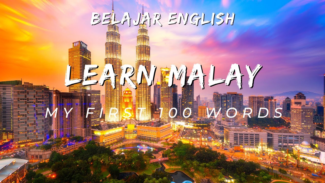 Malay-English Lesson: My First 100 Words: Belajar Bahasa Inggeris: Inggeris Asas: Learn Basic Malay
